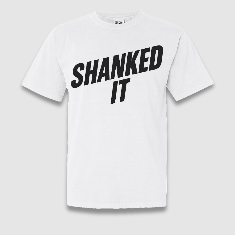 Shanked It T Shirt