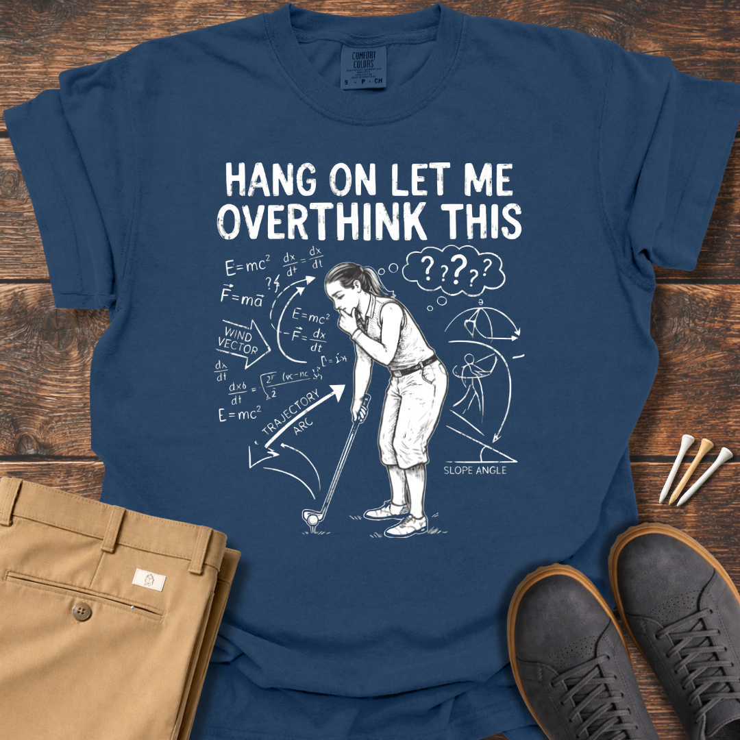 Overthink This (Women) T Shirt