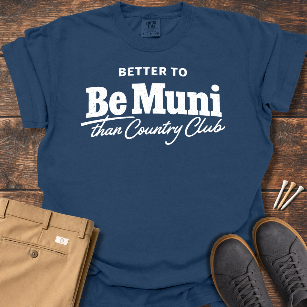 Be Muni T Shirt