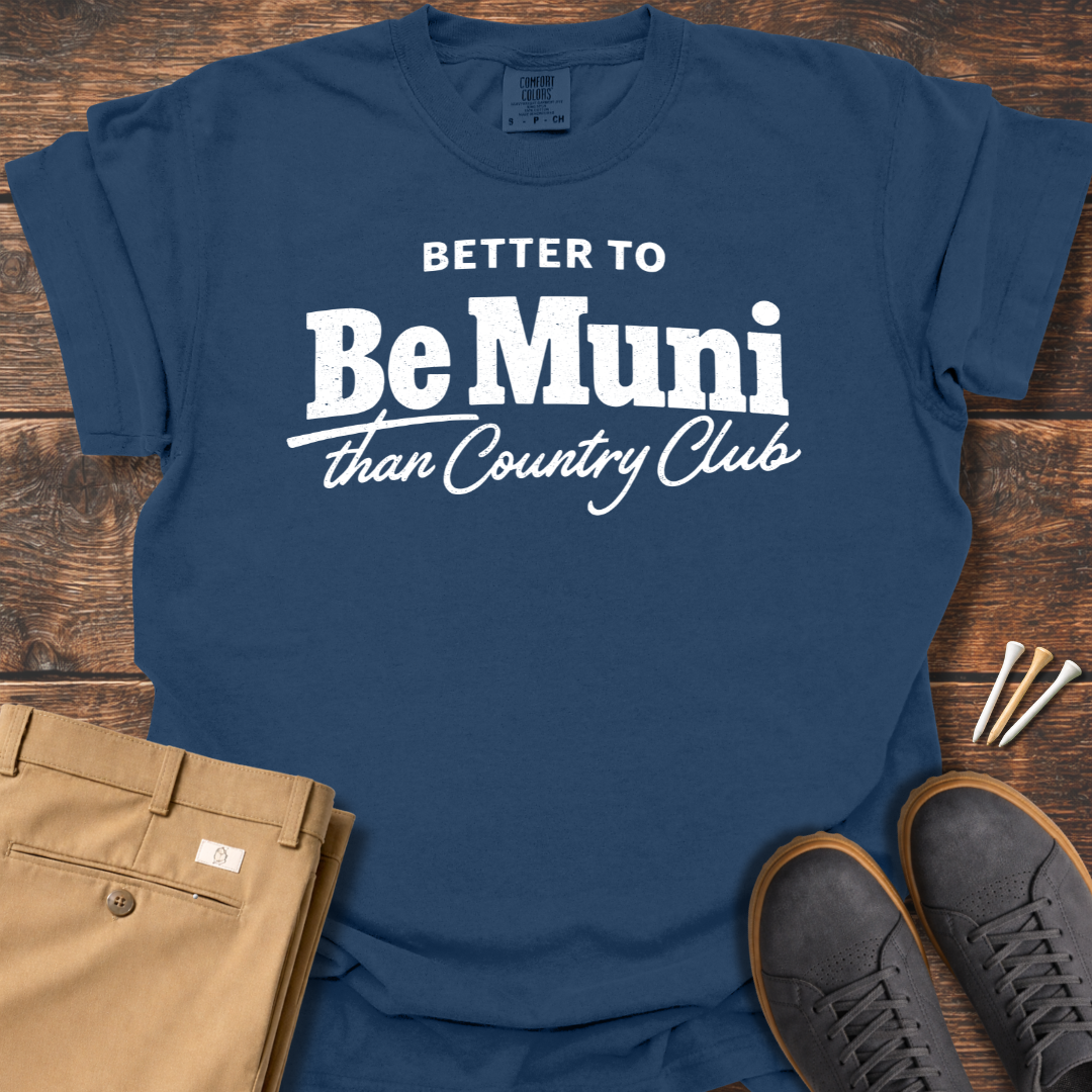 Be Muni T Shirt