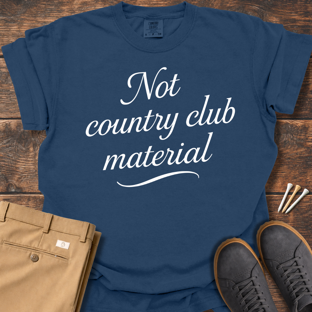 Not Country Club T Shirt