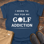 My Golf Addiction T Shirt