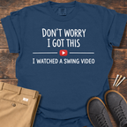 Don't Worry T Shirt