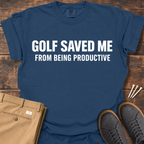 Golf Saved Me T Shirt