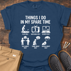My Spare Time T Shirt