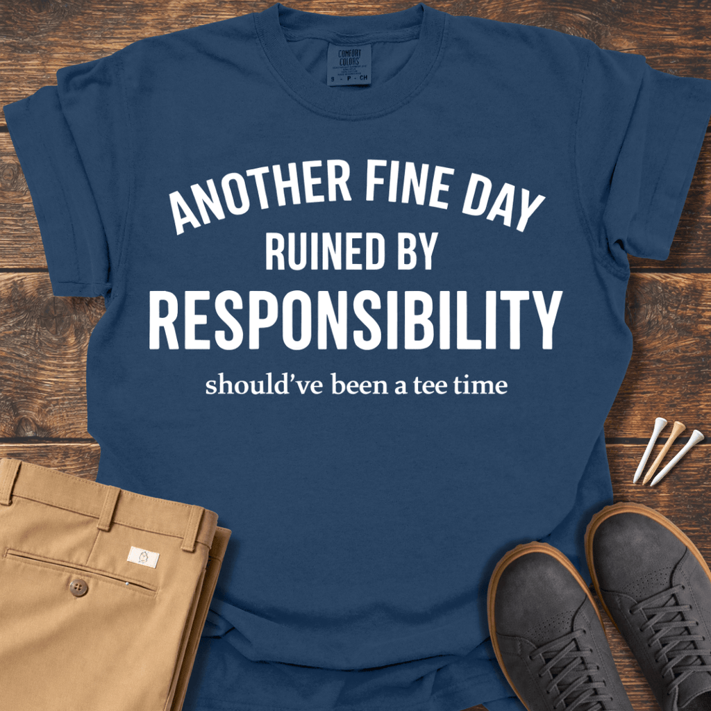 Another Fine Day T Shirt