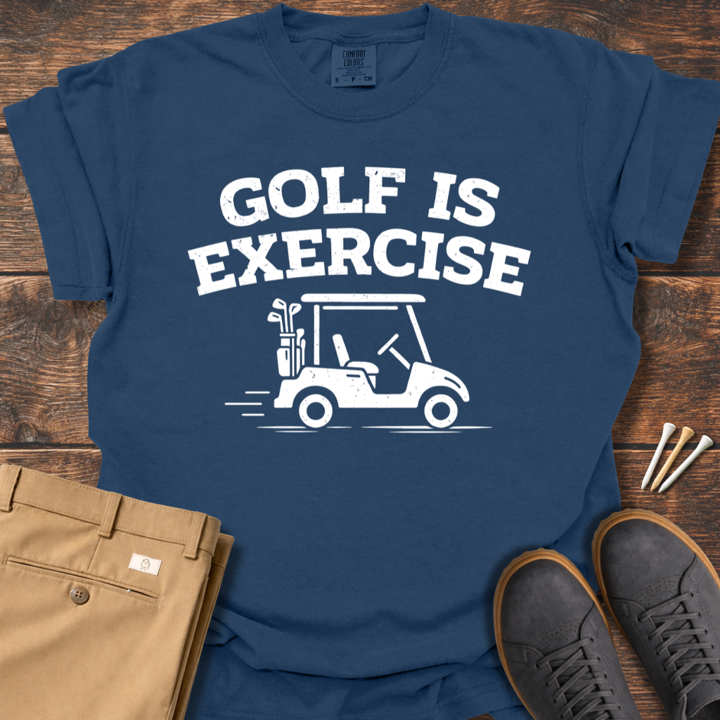 Golf Is Exercise T Shirt