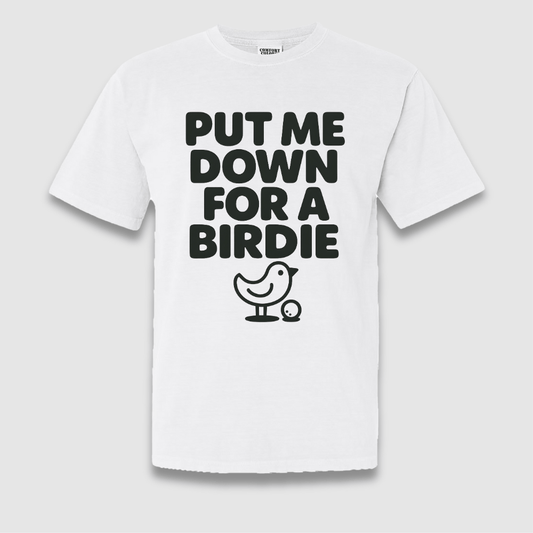 For A Birdie T Shirt