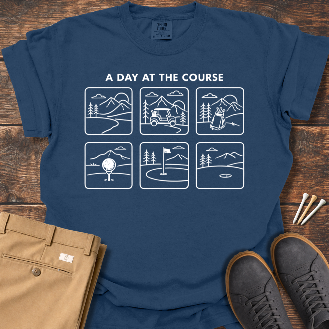 Day At The Course T Shirt