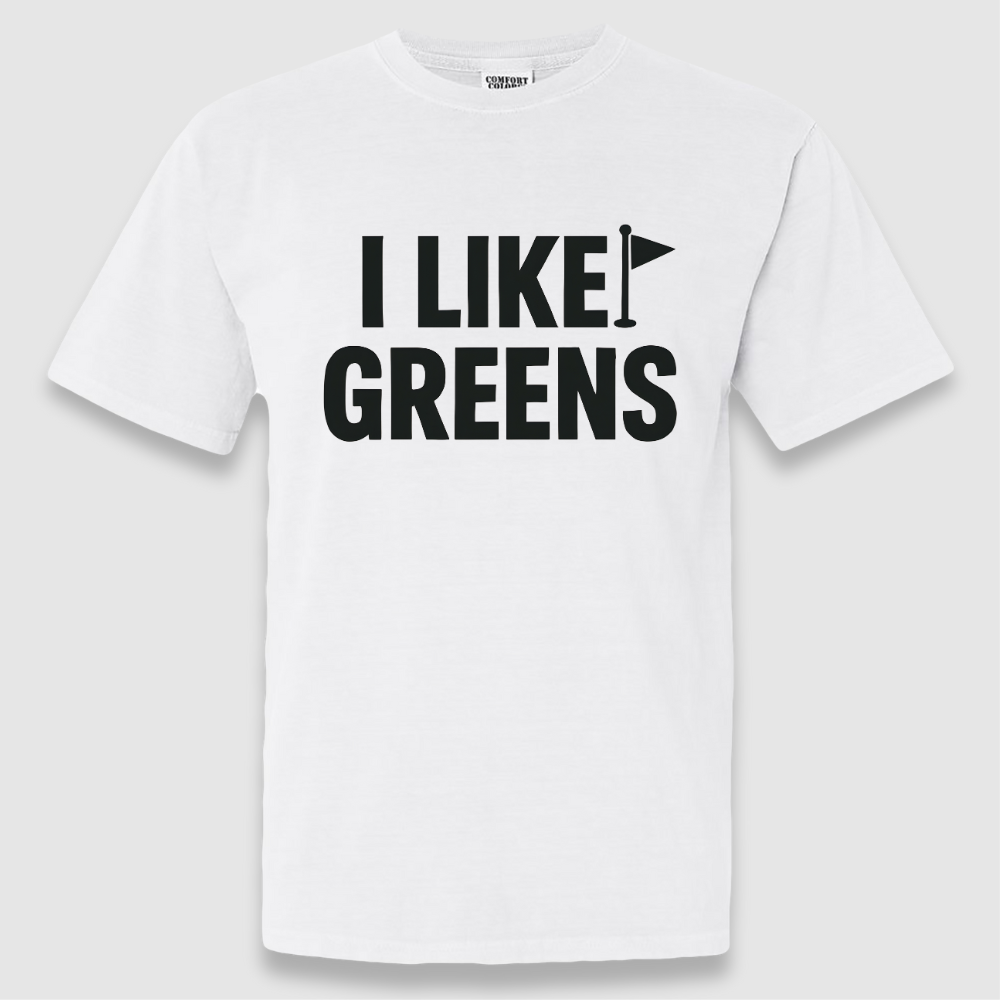 I Like Greens Tee