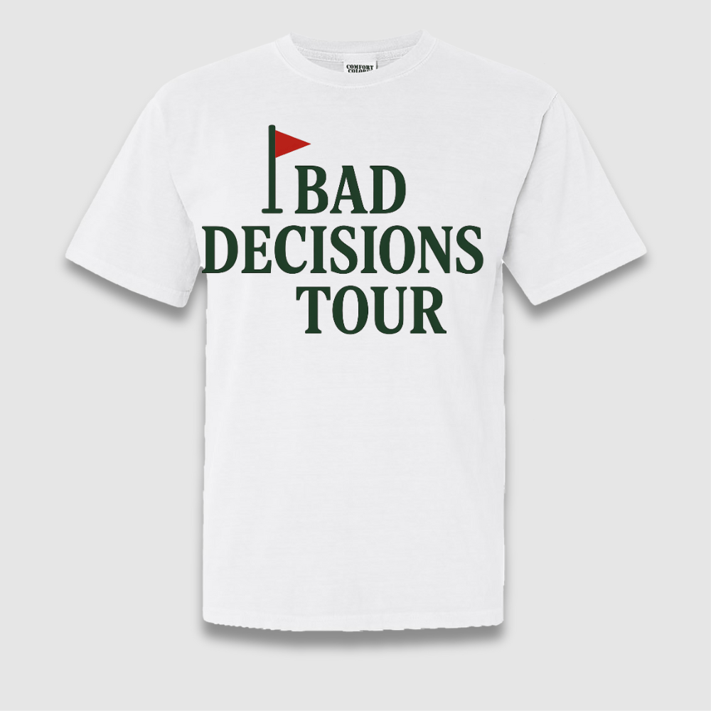 Bad Decisions Tour T Shirt