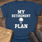 Retirement Plan T Shirt