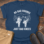 No Bad Rounds T Shirt