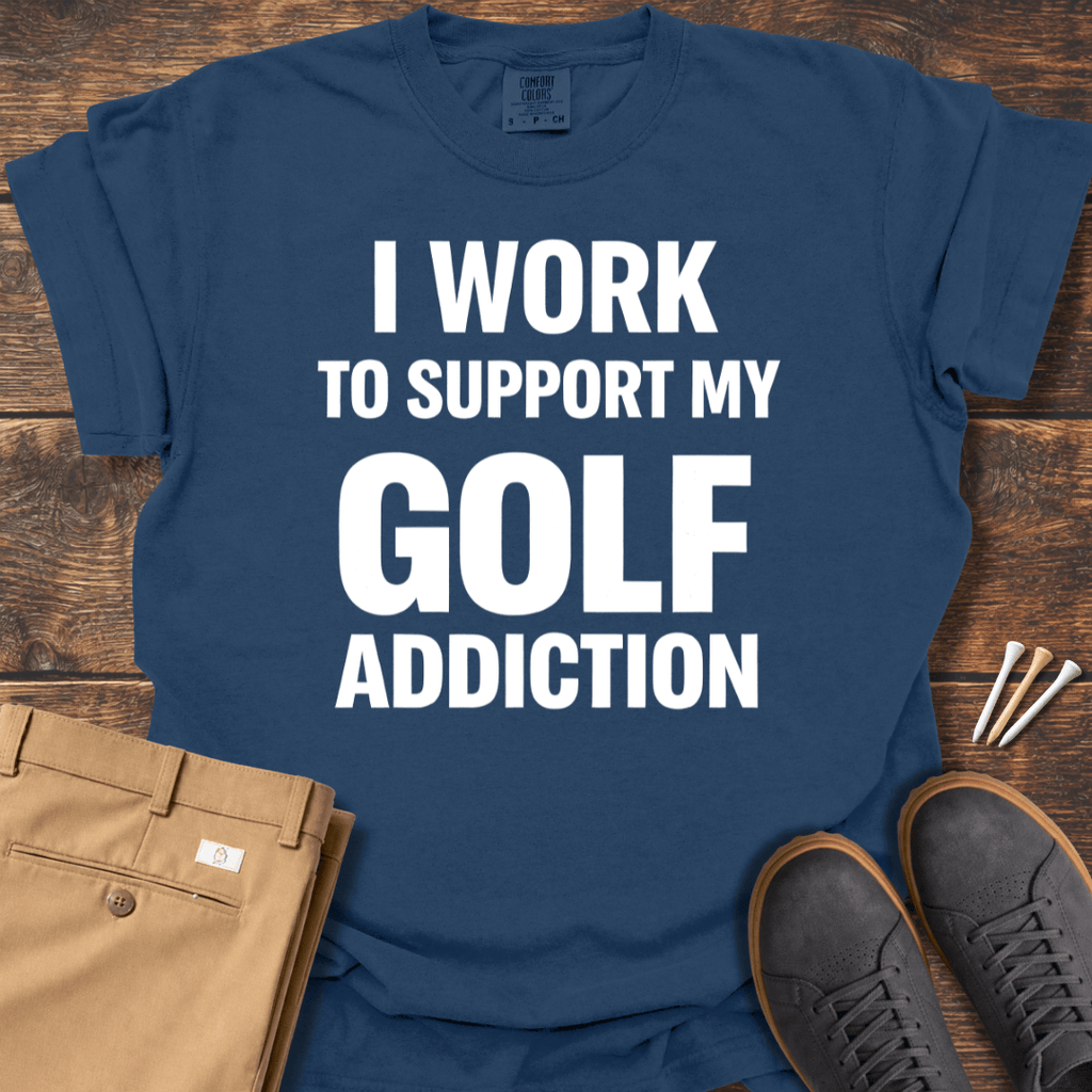 Golf Addiction T Shirt