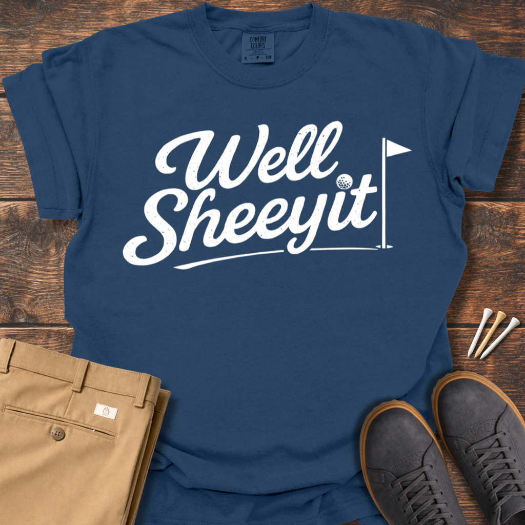 Well Sheeyit T Shirt
