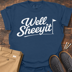 Well Sheeyit T Shirt