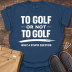 Stupid Question T Shirt