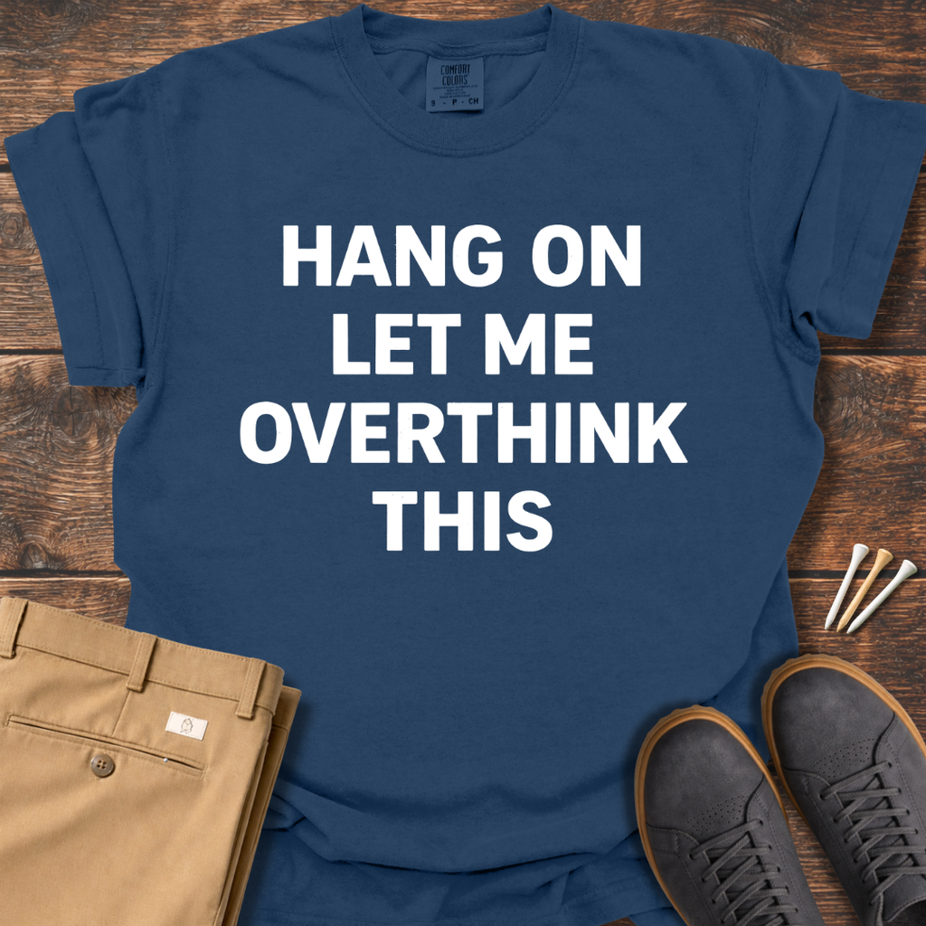Hang On T Shirt