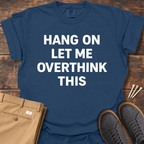 Hang On T Shirt