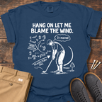 Blame The Wind T Shirt