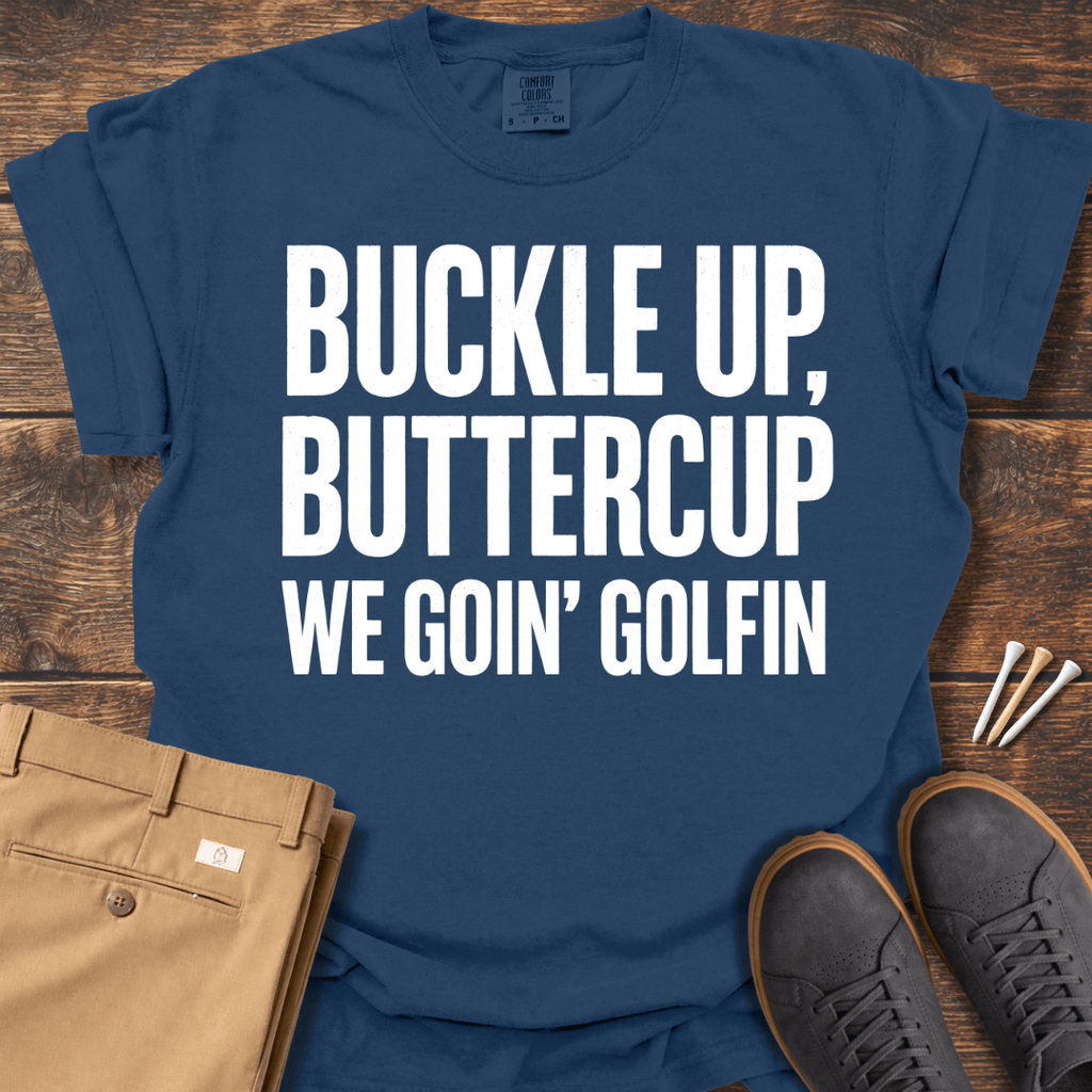 Buckle Up T Shirt
