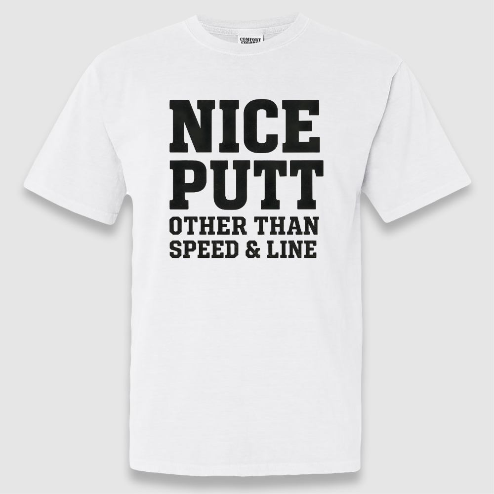 Nice Putt Tee