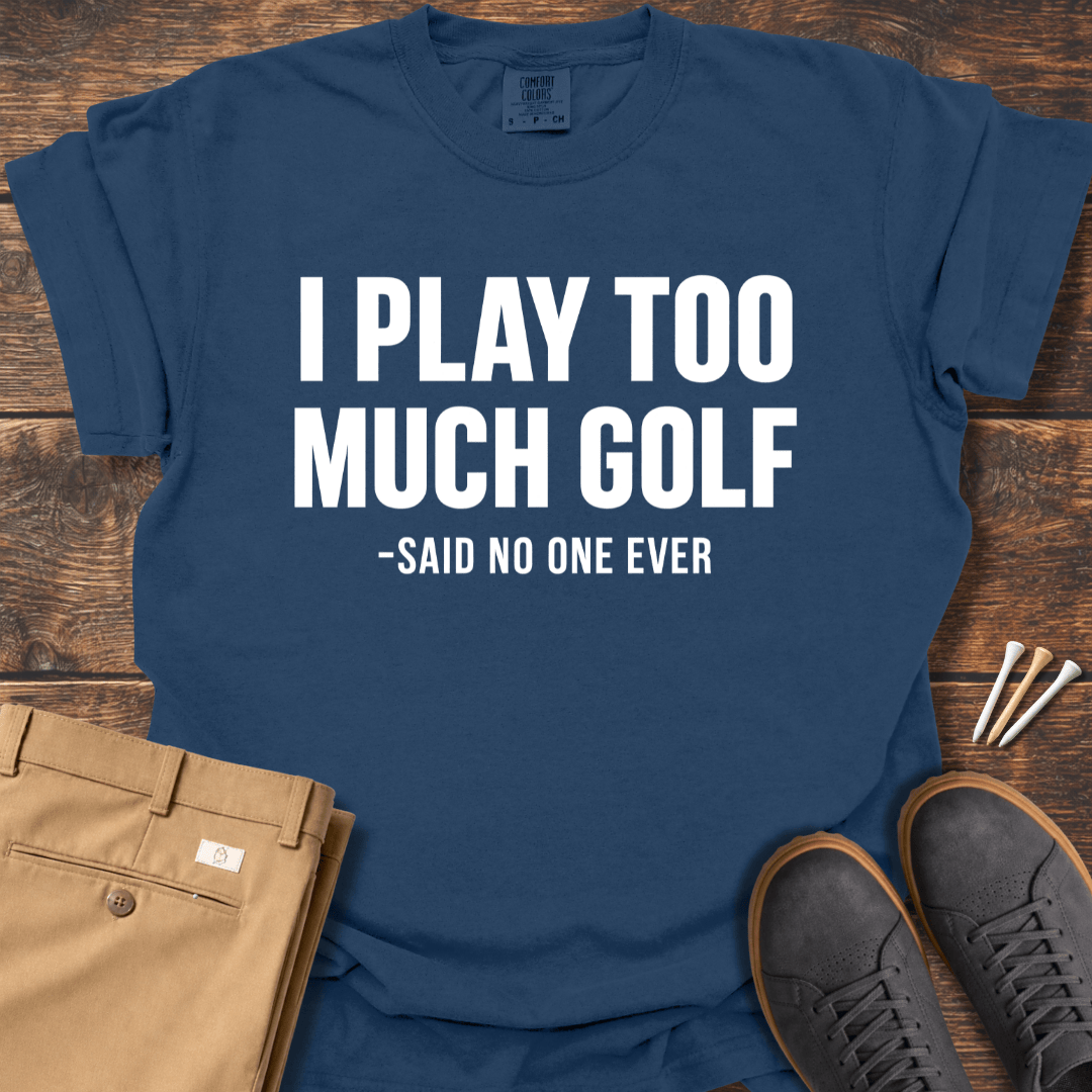 Said No One T Shirt