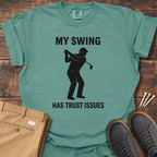 Has Trust Issues T Shirt