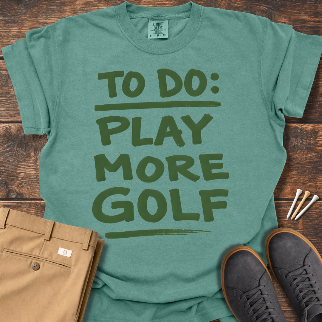 Play More Golf T Shirt