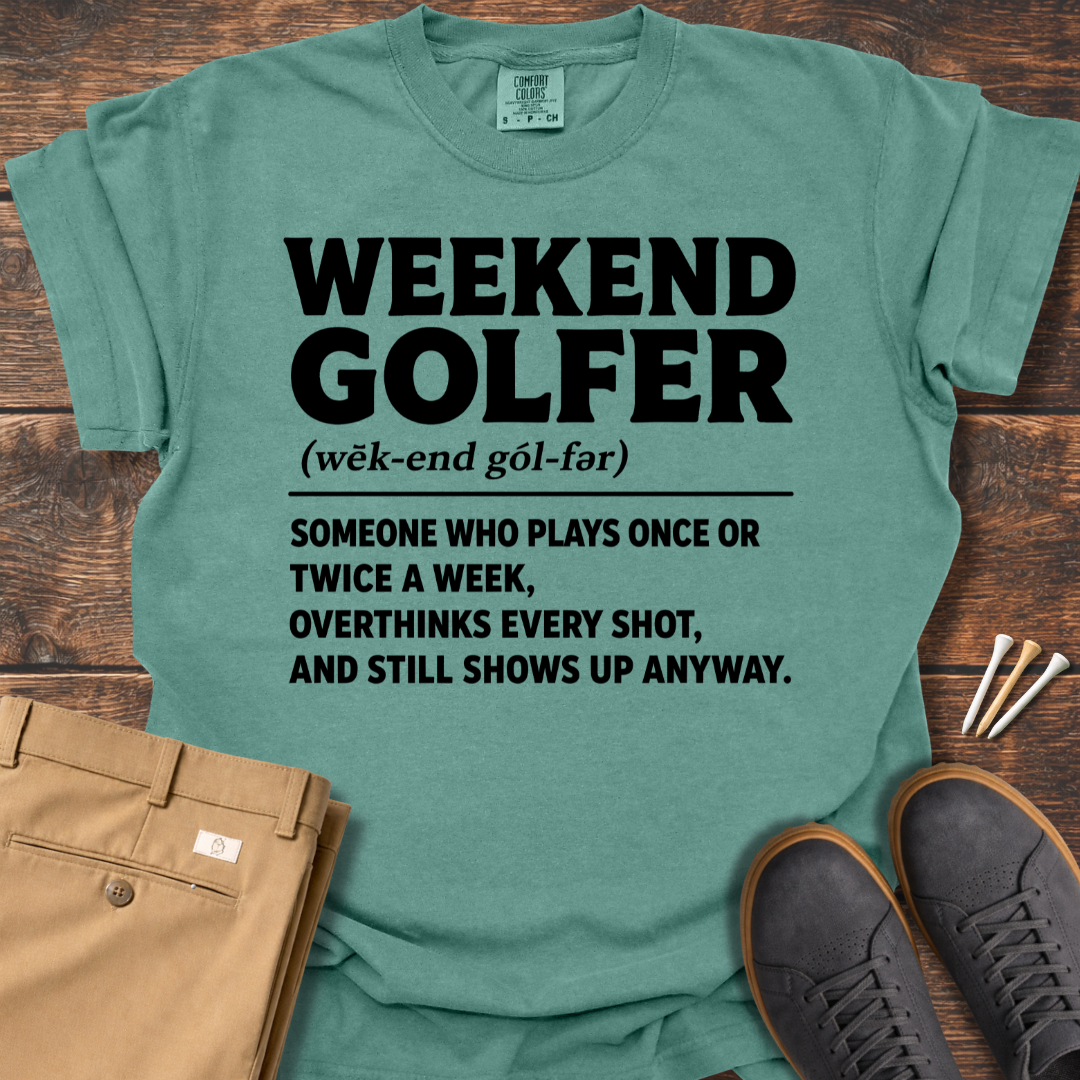 Weekend Golfer Definition T Shirt