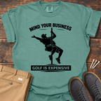 Mind Your Business T Shirt