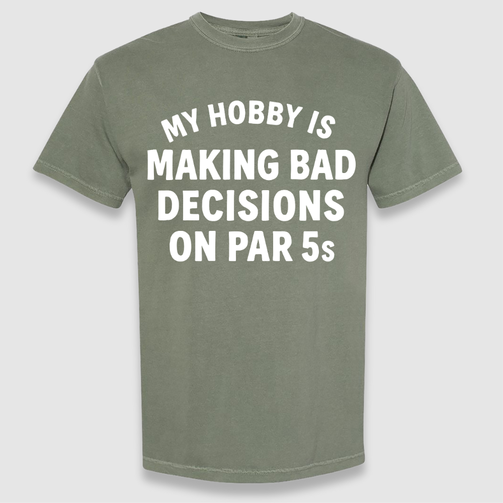 Making Bad Decisions Tee