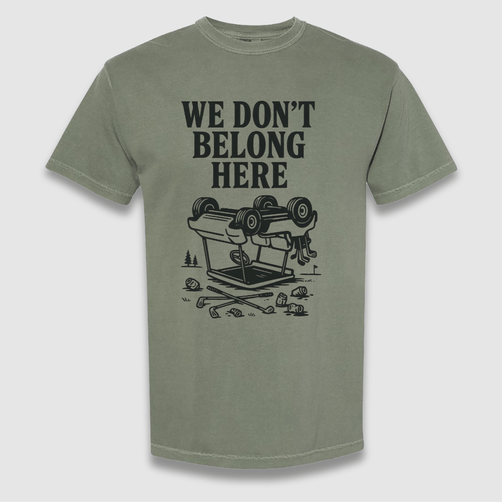 Don't Belong T Shirt
