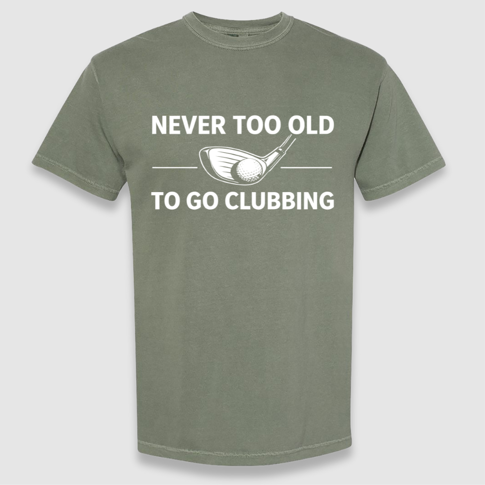 Never To Old Tee