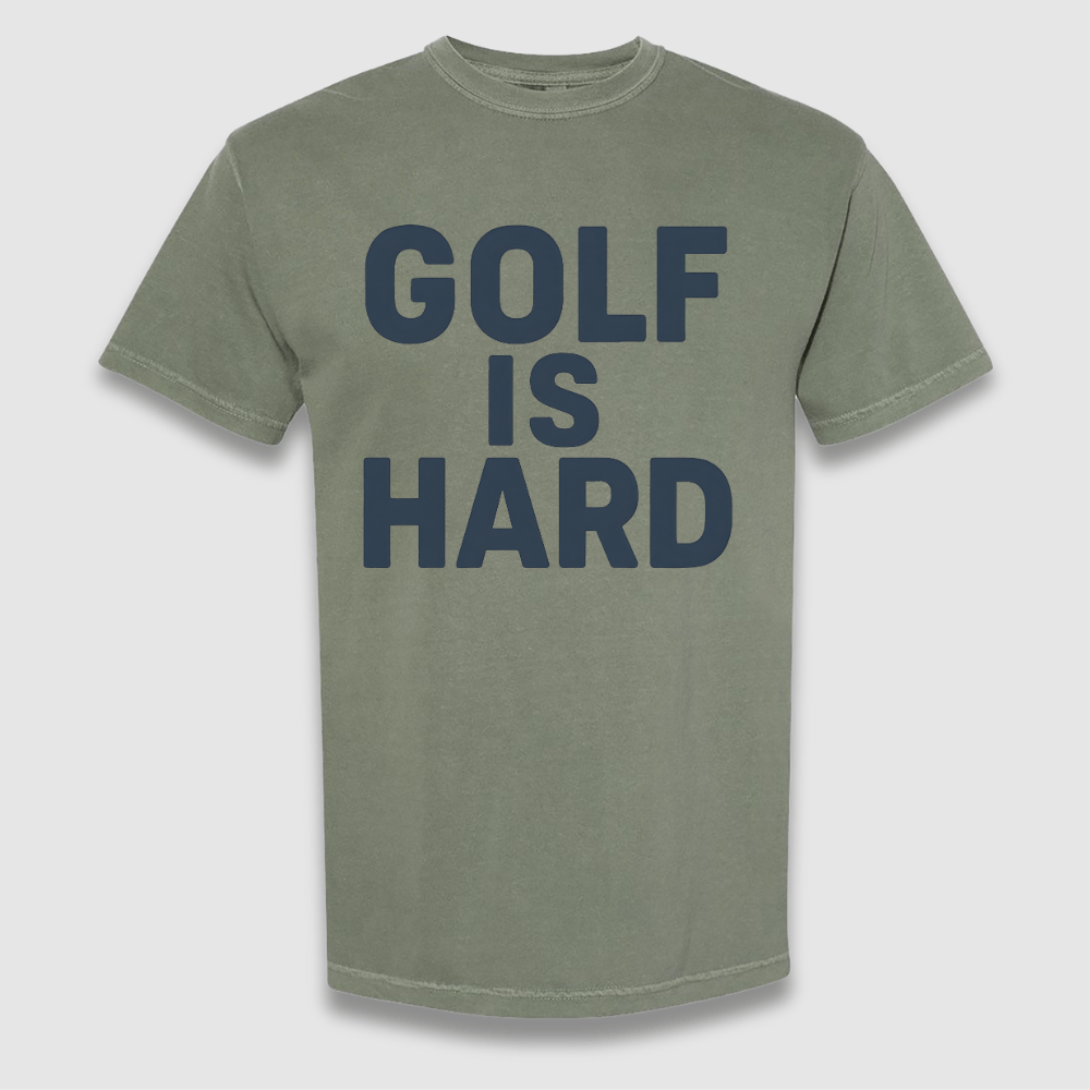 Golf Is Hard T Shirt