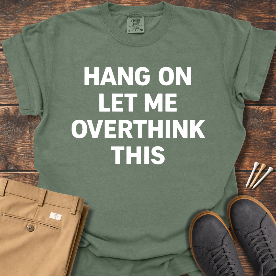 Hang On T Shirt