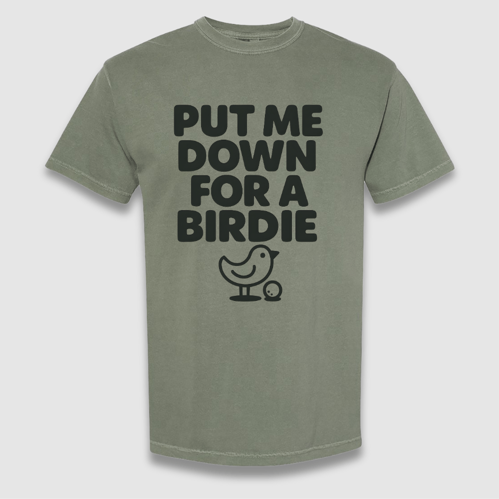 For A Birdie T Shirt