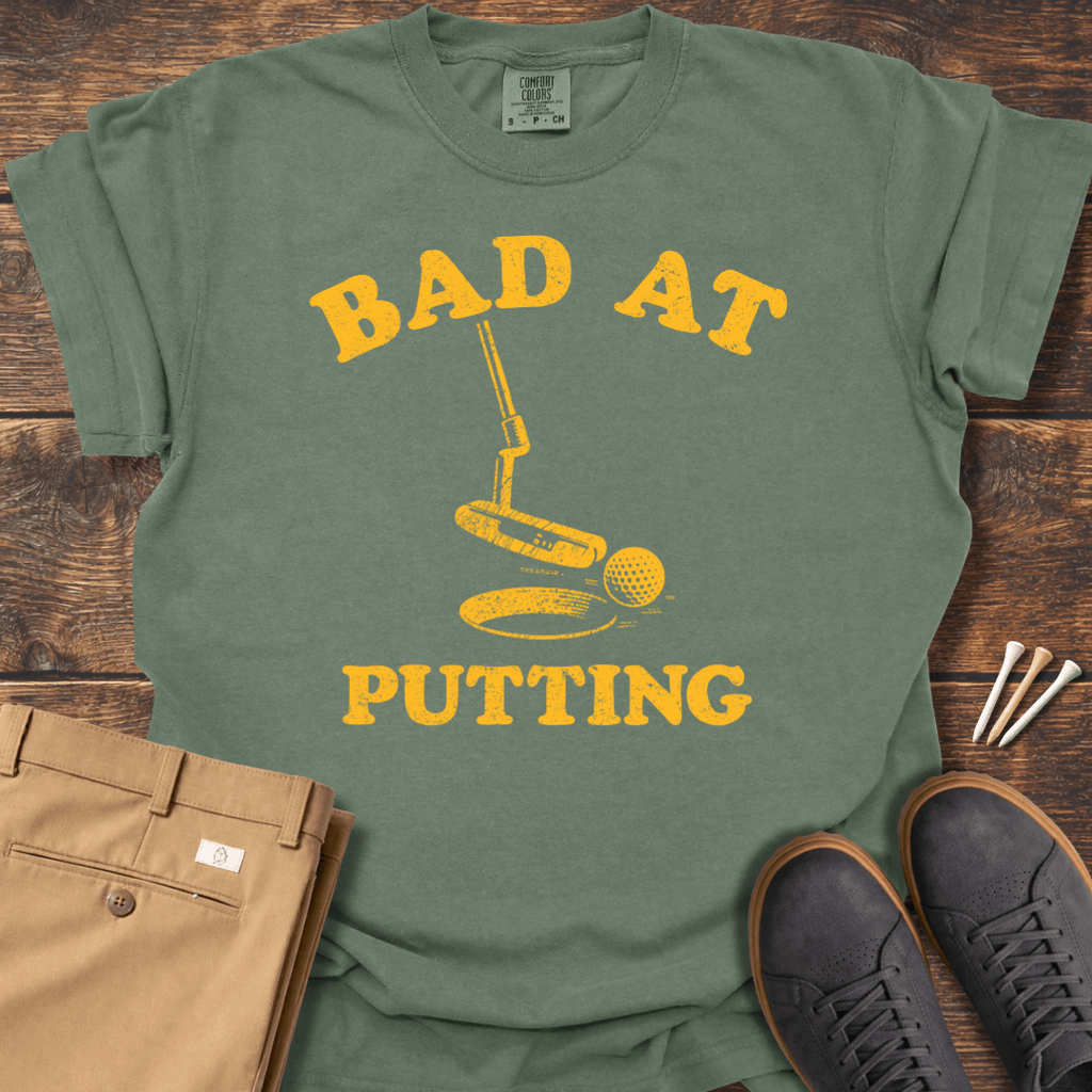 Bad At Putting T Shirt