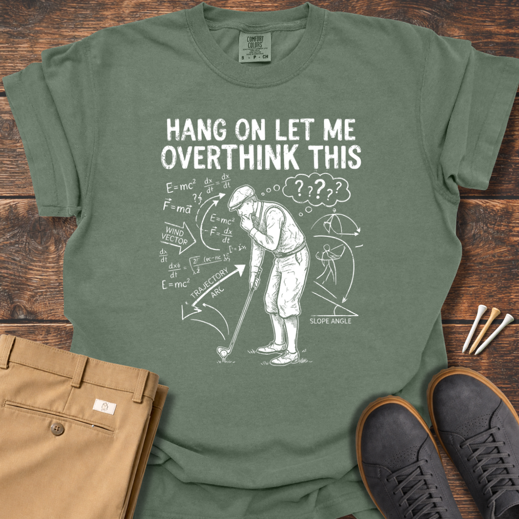 Overthink This T Shirt