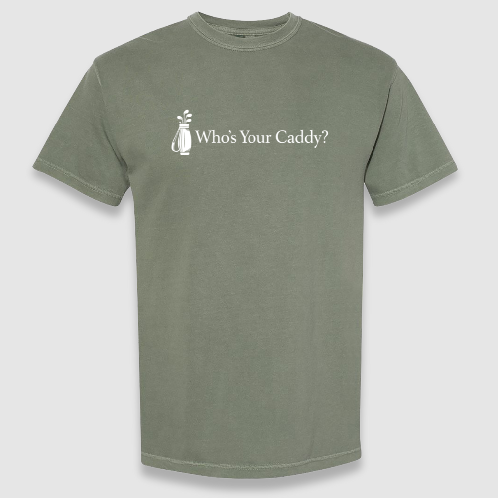 Who's Your Caddy Tee
