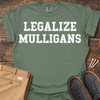 Legalize Mulligans T Shirt