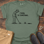 Do Something T Shirt