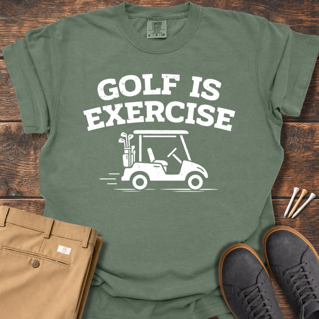 Golf Is Exercise T Shirt
