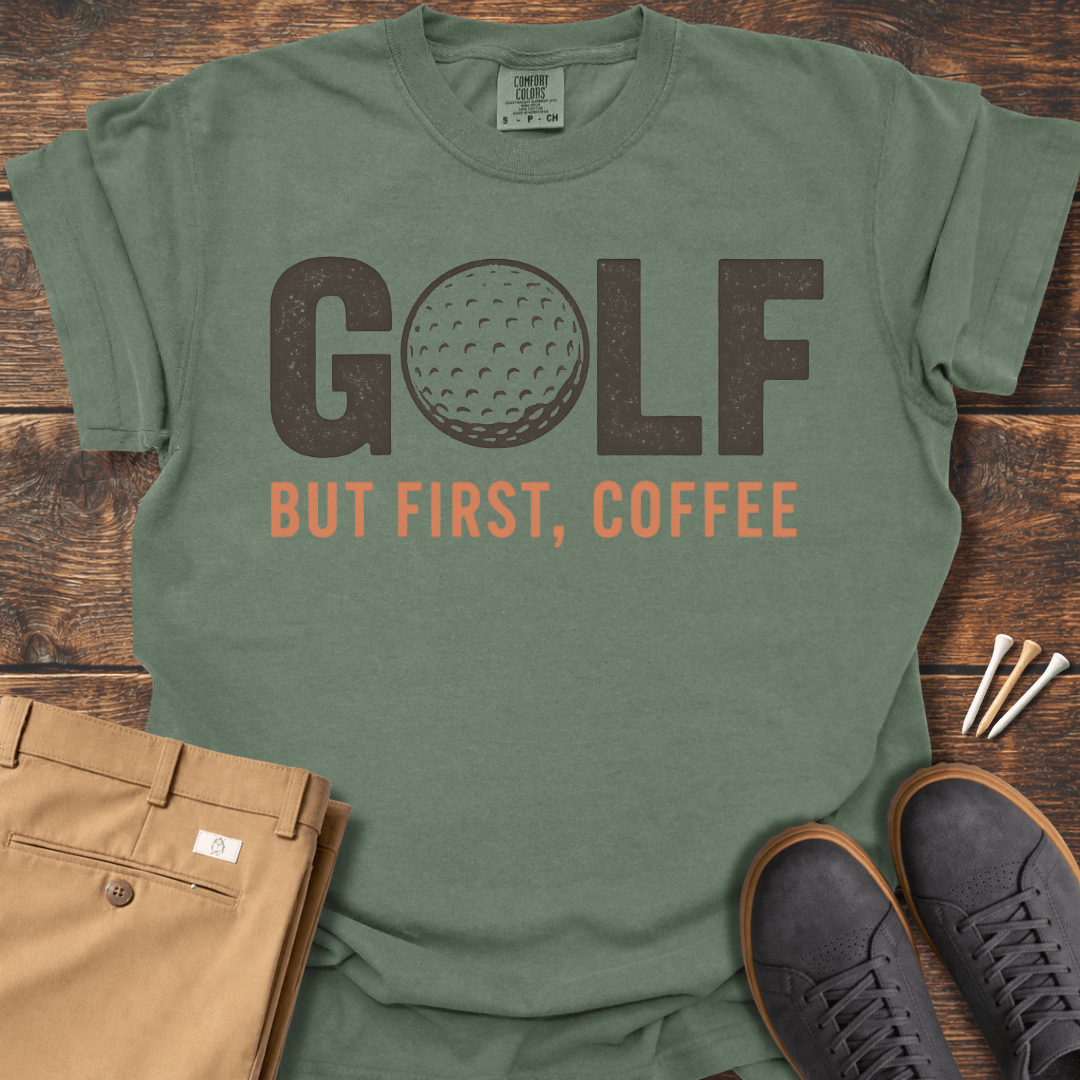 But First Coffee T Shirt