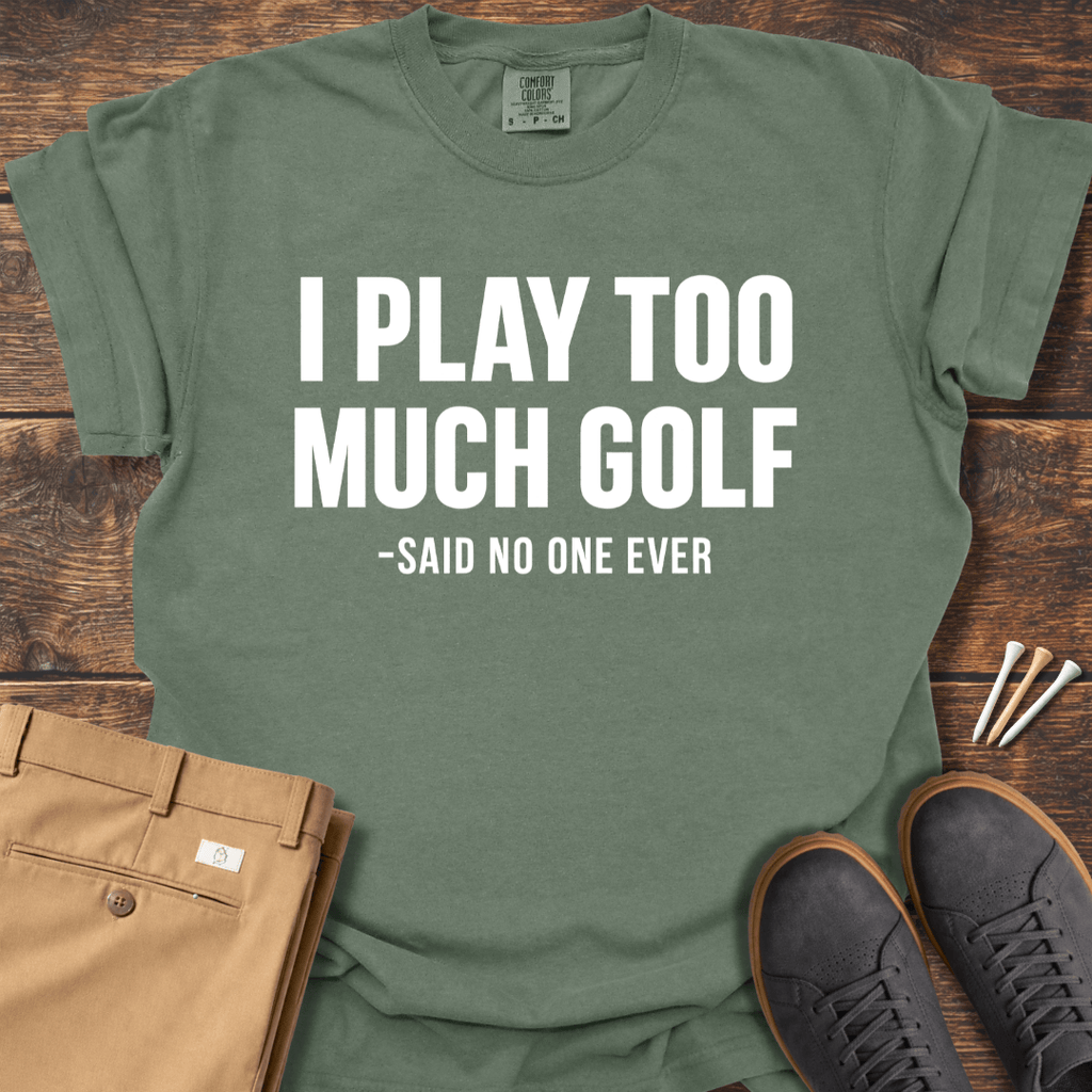 Said No One T Shirt