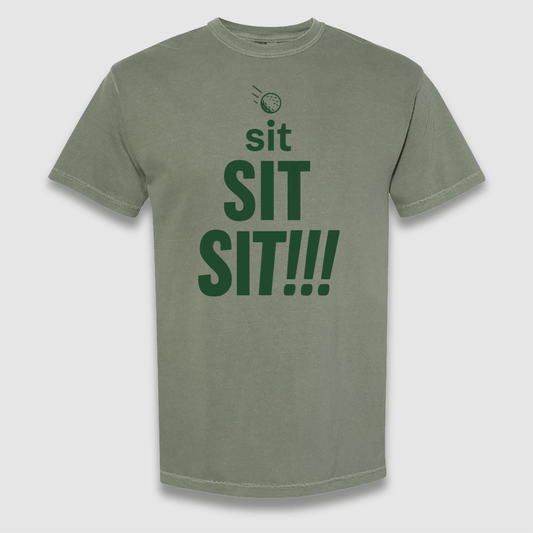 Sit Sit Sit T Shirt