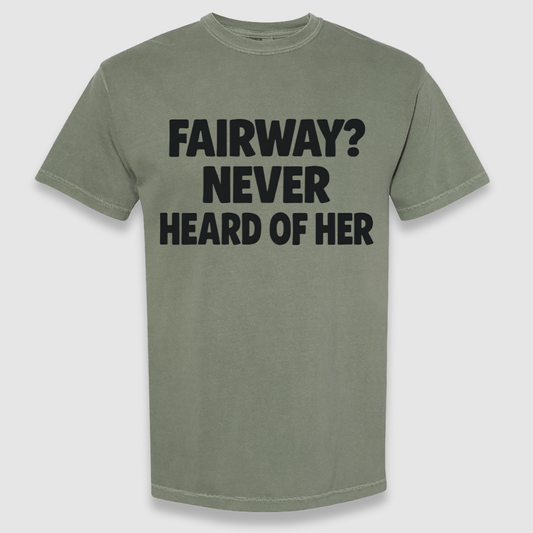 Never Heard Of Her Tee