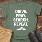 Drive Pray Search T Shirt