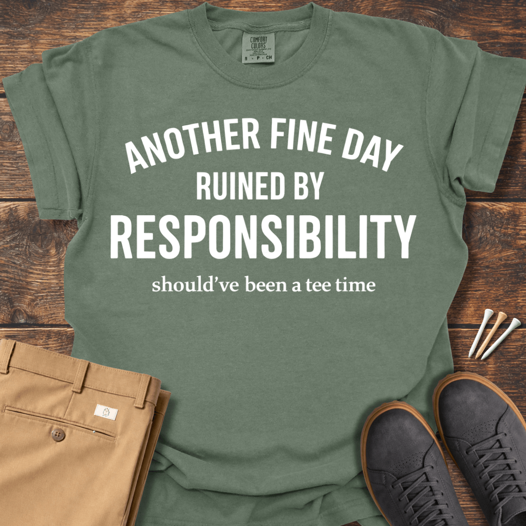 Another Fine Day T Shirt