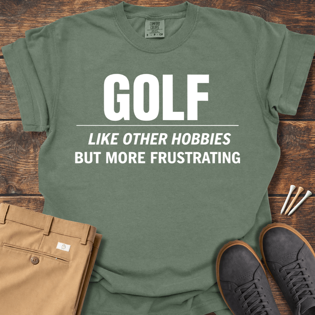 More Frustrating T Shirt